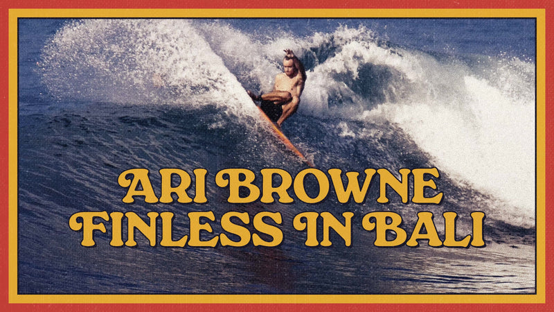 Ari Browne Finless In Bali