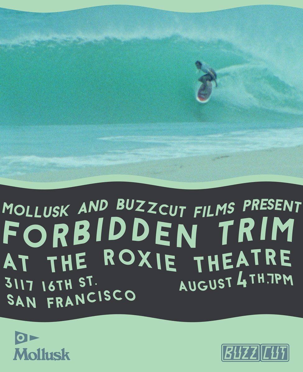 Forbidden Trim at the Roxie Theater - Mollusk Surf Shop