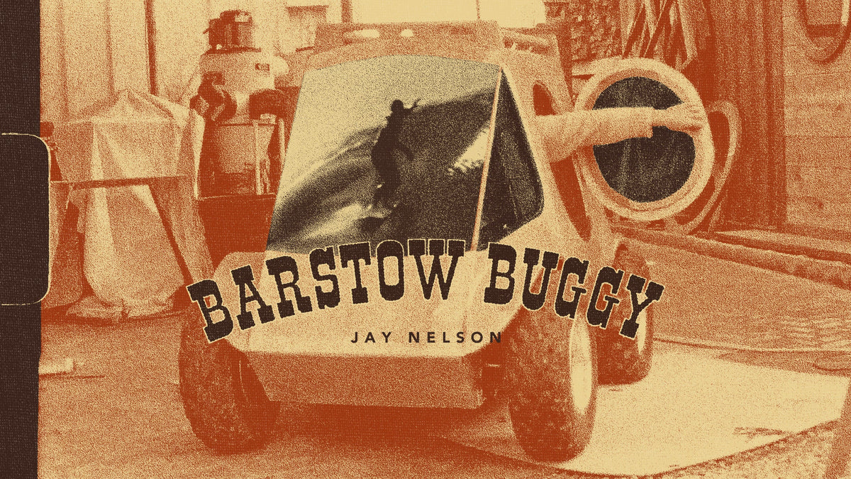 Jay Nelson's Barstow Buggy - Mollusk Surf Shop